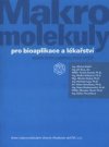 Makromolekuly pro bioaplikace a lékařství