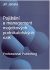 Pojištění a management majetkových podnikatelských rizik