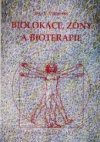 Biolokace, zóny a bioterapie