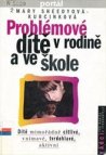 Problémové dítě v rodině a ve škole