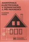 Amatérská elektronika v domácnosti a při rekreaci I