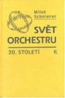 Svět orchestru 20. století II.