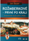 Rožmberkové - první po králi