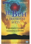 Je Bůh a duchovní svět?