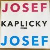 Josef a Josef Kaplicky