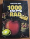 1000 dobrých rad zahrádkářům