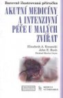Barevně ilustrovaná příručka akutní medicíny a intenzivní péče u malých zvířat