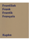 František Frank Frantík François Kupka