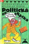 Politická záchytka, aneb, S politiky do němoty