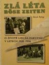 Zlá léta / Böse Zeiten