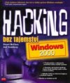 Hacking bez tajemství: Windows 2000