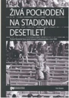 Živá pochodeň na Stadionu Desetiletí