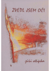 Zvedl jsem oči--