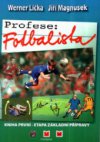 Profese: fotbalista.