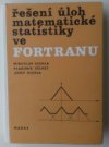 Řešení úloh matematické statistiky ve FORTRANU