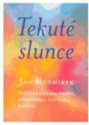 Tekuté slunce