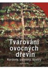 Tvarování ovocných dřevin - Kordony, palmety, špalíry