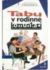 Tabu v rodinné komunikaci