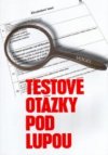 Testové otázky pod lupou