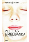 Claude Debussy, Pelleas & Melisanda