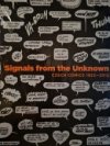 Signals from the unknown