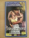 Tráva se znovu zazelená...