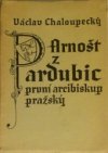 Arnošt z Pardubic, první arcibiskup pražský
