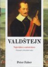 Valdštejn - Vojevůdce a mírotvůrce
