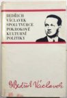 Bedřich Václavek, spolutvůrce pokrokové kulturní politiky