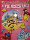 Pojď si hrát s princeznami růžová