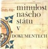 Minulost našeho státu v dokumentech