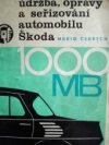 Údržba, opravy a seřizování automobilu Škoda 1000 MB