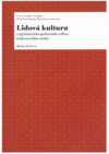 Lidová kultura a její historicko-společenské reflexe