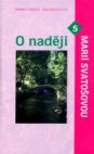 O naději s Marií Svatošovou