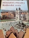 Královská cesta-Staletá Praha