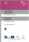 Regionální ekonomika pro bakalářské studium/Regional Economy for Bachelor Studies I.