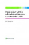 Předpoklady vzniku odpovědnosti za újmu v soukromém právu