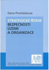 Strategické řízení bezpečnosti území a organizace