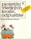 Proletári všetkých krajín odpustite