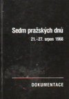 Sedm pražských dnů 21.-27. srpen 1968