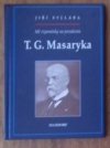 Mé vzpomínky na presidenta T.G. Masaryka