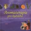 Aromaterapie pro každého