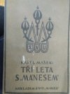 Tři léta s "Mánesem"