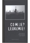 Co mi je? Leukémie!