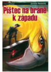 Pištec na bráně k západu