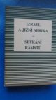 Izrael a Jižní Afrika Setkání rasistů