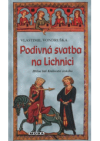 Podivná svatba na Lichnici