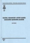 Sociální, ekonomické a etické aspekty současného sportovního prostředí