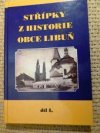 Střípky z historie obce Libuň