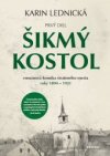 Šikmý kostol: románová kronika strateného mesta roky 1894–1921
